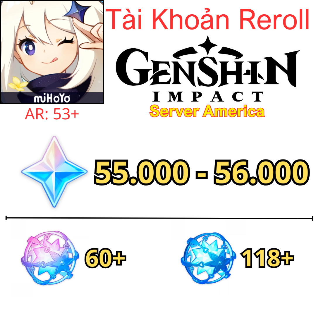 [AMERICA] Genshin Reroll 55k-56k NT